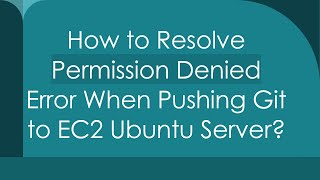 How to Resolve Permission Denied Error When Pushing Git to EC2 Ubuntu Server [upl. by Eberto]