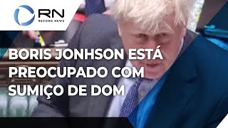 Boris Johnson diz que está profundamente preocupado com sumiço de Dom [upl. by Ivan176]