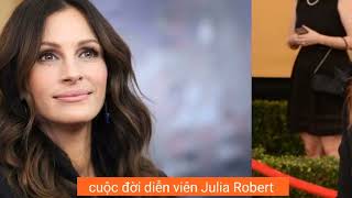 cuộc đời diễn viên Julia Robert người Mỹ [upl. by Carlee60]