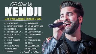 KENDJI GIRAC Plus Grands Succès 2023  KENDJI GIRAC Greatest Hits Full Album  KENDJI GIRAC Best Of [upl. by Nylhtiak]