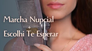 Marcha Nupcial  Escolhi Te Esperar Marcela Taís Releitura por Luana AlcântaraMúsica casamento [upl. by Tobin]