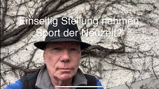 EINSEITIG STELLUNG NEHMEN  der Sport der Neuzeit [upl. by Lichter]