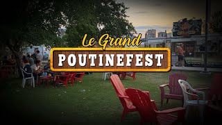 Le Grand Poutinefest [upl. by Cutcliffe]