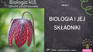 Biologia klasa 5  lekcja 1  Biologia jako nauka [upl. by Mandelbaum774]