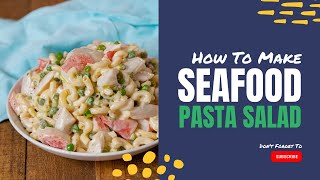 SEAFOOD PASTA SALAD [upl. by Mada]