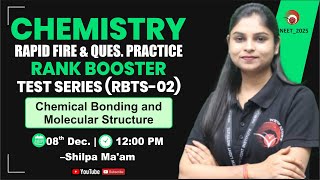 LIVE NEET 2025  CHEMISTRY RAPID FIRE REVISION amp QUES PRACTICE  RANK BOOSTER TEST SERIES RBTS02 [upl. by Carolyn956]