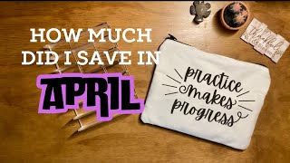 How Much Did I Save in April 💸💰 [upl. by Tillio]