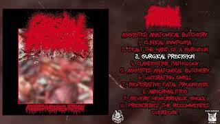 Organ Failure  quotAssisted Anatomical Butcheryquot Full EP 2024 Gore Grind [upl. by Anilrac]