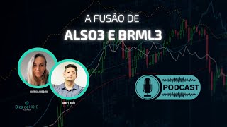 A Fusão de ALSO3 e BRML3 [upl. by Esineg]