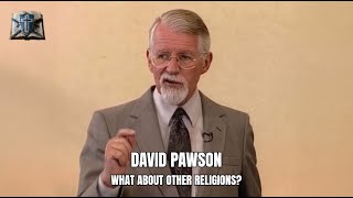 David Pawson What About Other Religions [upl. by Yeneffit]