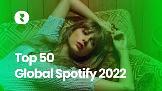 Top 50 Global Spotify 2022  Best Global Songs on Spotify 2022 International Music Playlist 2022 [upl. by Lyrej596]