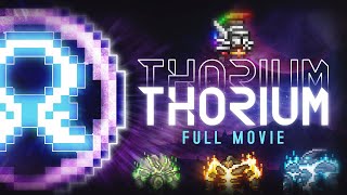 I played terrarias THORIUM Mod  Full Movie [upl. by Marriott]