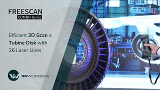 FreeScan Combo  Efficient 3D Scan a Turbine Disk with 26 Laser Lines [upl. by Tore181]