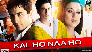 Kal Ho Naa Ho Full Movie Story amp Review  Shah Rukh Khan  Preity Zinta  Saif Ali Khan  Facts HD [upl. by Nilya]