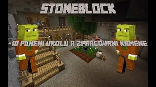 STONEBLOCK 10  Plnění úkolů a Zpracování kamene [upl. by Eugirne]