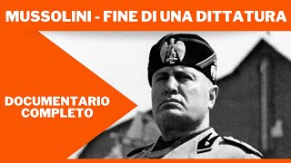 Mussolini  Fine di una Dittatura  Documentario  Italiano [upl. by Naman828]