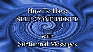 Be Confident Powerful Secure amp Unstoppable Binaural Subliminal Meditation  Increase Confidence [upl. by Cinom]