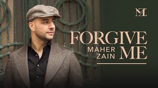 Maher Zain  Forgive Me  Official Lyric Video [upl. by Rector]