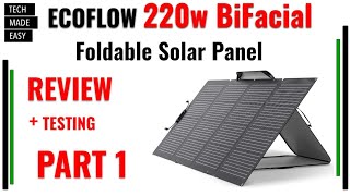 PART 1 of 2 EcoFlow 220w Bifacial Solar Panel Review and Testing [upl. by Langsdon]