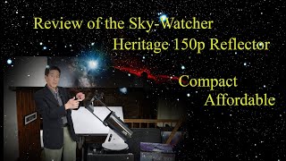 A 280 Collapsible Reflector Review of the 6quot f5 SkyWatcher Heritage 150p Tabletop Telescope [upl. by Leonidas]