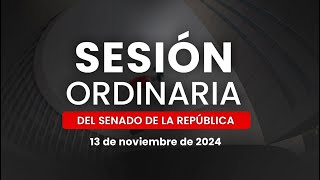 🔴Sesión Ordinaria del Senado de la República 13112024 [upl. by Adnawaj]