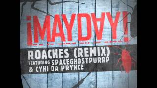 ¡MAYDAY  Roaches Remix Feat Spaceghost Purrp amp Cyhi Da Prynce Prod by Plex Luthor [upl. by Donelu800]