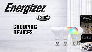 Grouping Devices with the Energizer Connect App [upl. by Annoit]