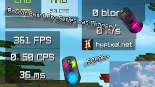 Roccat changed the Burst Pro series 50CPS  Minecraft Bedwars [upl. by Yenobe]