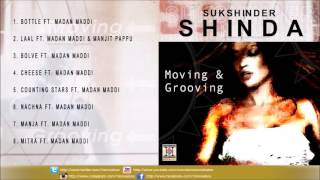 MOVING amp GROOVING  SUKSHINDER SHINDA amp MADAN MADDI  FULL SONGS JUKEBOX [upl. by Ebony645]