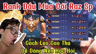 Chỉ Chơi Raz Support Leo Cao Thủ Đầu Mùa 1 Ngày Leo Rank [upl. by Hamfurd]