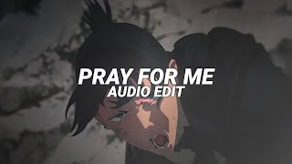 pray for me  the weeknd kendrick lamar edit audio [upl. by Tedmann]