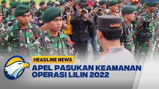 TNIPolri Gelar Apel Pasukan Operasi Lilin 2022 di Monas [upl. by Ibby]