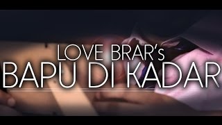 Bapu Di Kadar  Love Brar  Panjaab Records  Latest Punjabi Song 2014 [upl. by Llevart202]