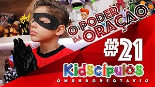 KIDSCÍPULOS 21  O PODER DA ORAÇÃO [upl. by Lrak564]