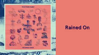 Frightened Rabbit  Rained On Official Audio [upl. by Ak]