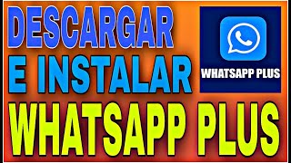 Descargar E Instalar WhatsApp Plus En Android  WhatsApp Plus Última Versión Gratis [upl. by Marcell]