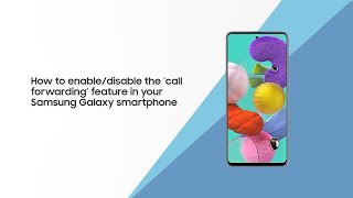 How to enabledisable the ‘call forwarding’ feature in your Samsung Galaxy Smartphone [upl. by Ssilem]