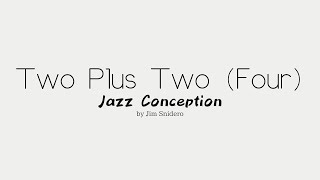 Two Plus Two Four  from Jazz Conception by Jim Snidero [upl. by Bremer]