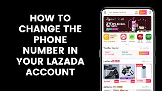 How to Change the Phone Number in Your Lazada Account Through the Application [upl. by Towland]