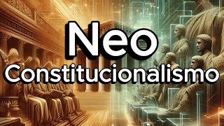 ¿Qué es el neoconstitucionalismo [upl. by Basil]