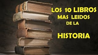 LOS 10 LIBROS MAS LEIDOS DE LA HISTORIA [upl. by Ahseek]