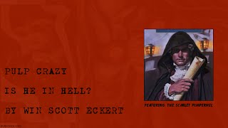 Pulp Crazy  Is He in Hell by Win Scott Eckert [upl. by Chappie474]