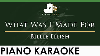 Billie Eilish  What Was I Made For  LOWER Key Piano Karaoke Instrumental [upl. by Nnylram160]