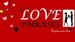 20 French Love Phrases  Express Your Love in French [upl. by Zetrom]