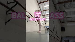 GRWM FOR BALLET CLASS saturdayballerinaballetwarmupdancerathleteworkoutflexiblestretching [upl. by Mercier]