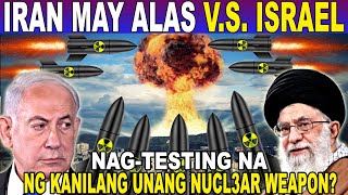 LAGOT NGA BA ANG ISRAEL IRAN NAG TESTING ng KAUNAUNAHAN NILANG NUCL3AR WEPONS [upl. by Peih295]