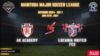 June 25th WSF Div 1 Ak Academy vs Lucania United FC2 [upl. by Gustave]