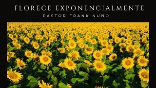 FLORECE EXPONENCIALMENTEPASTOR FRANK NUÑO lieecvn fe biblia jesus [upl. by Maharg]