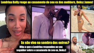 Olha o que a Londrina Kelly disse após o seu seguidor mencionar no casamento do seu ex Deksz James [upl. by Drus]