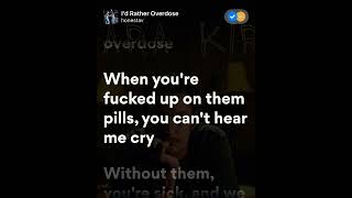 I’d Rather Overdose Lyrics [upl. by Toinette]